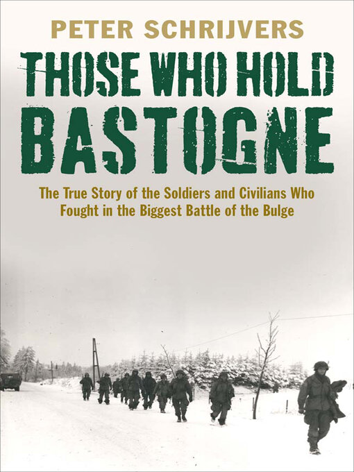 Title details for Those Who Hold Bastogne by Peter Schrijvers - Available